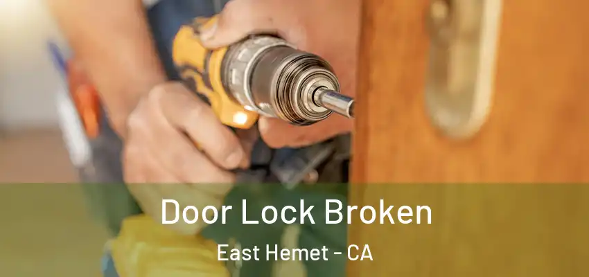  Door Lock Broken East Hemet - CA