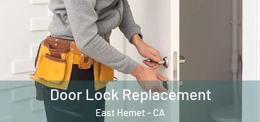  Door Lock Replacement East Hemet - CA