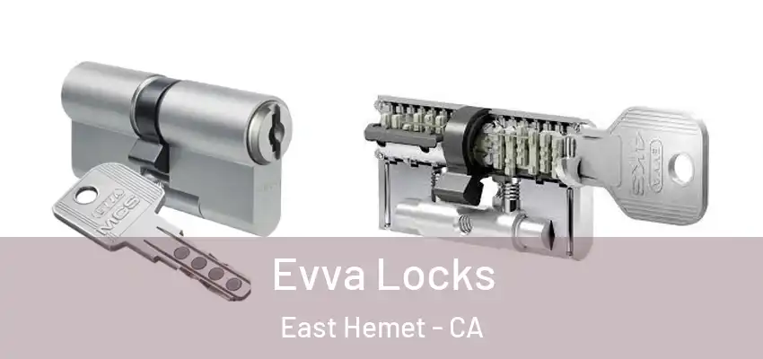  Evva Locks East Hemet - CA