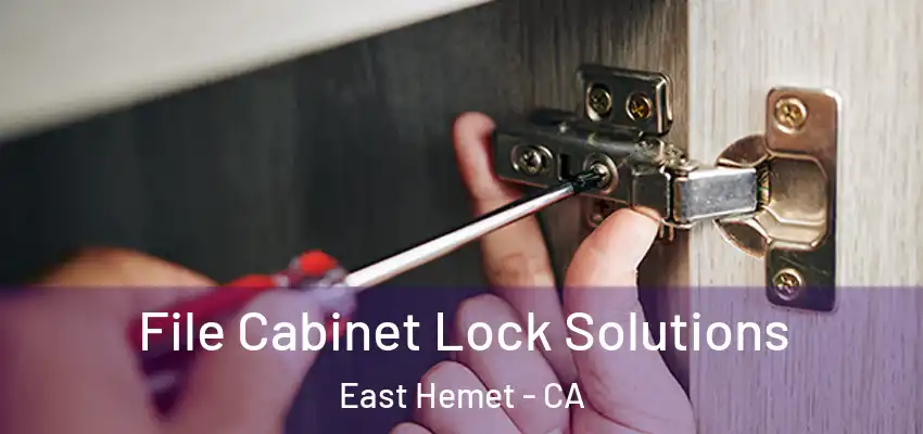  File Cabinet Lock Solutions East Hemet - CA