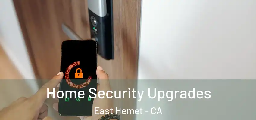  Home Security Upgrades East Hemet - CA