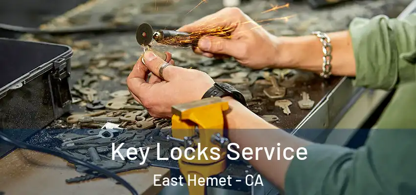  Key Locks Service East Hemet - CA