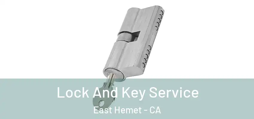  Lock And Key Service East Hemet - CA
