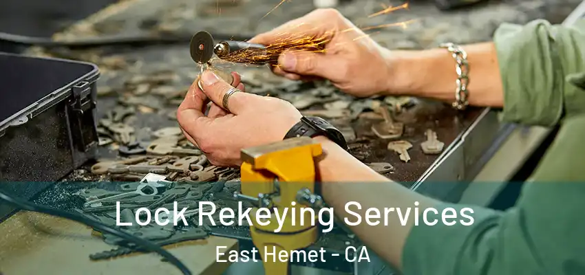  Lock Rekeying Services East Hemet - CA