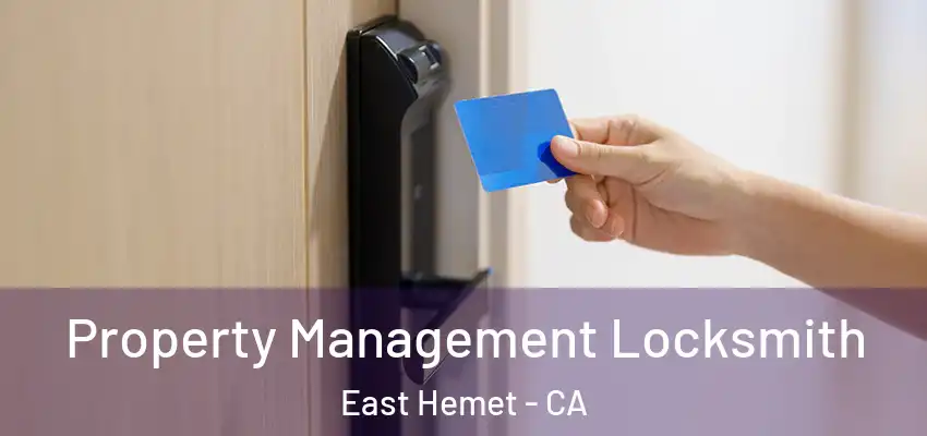  Property Management Locksmith East Hemet - CA