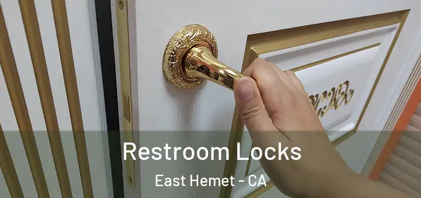  Restroom Locks East Hemet - CA