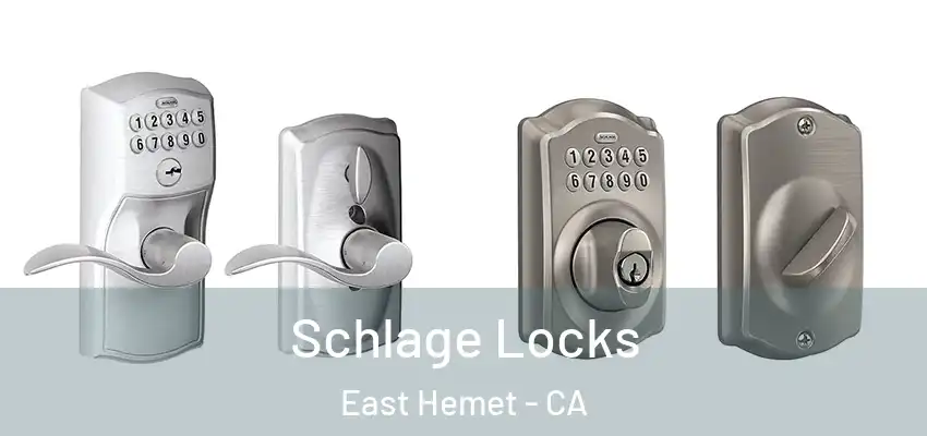  Schlage Locks East Hemet - CA